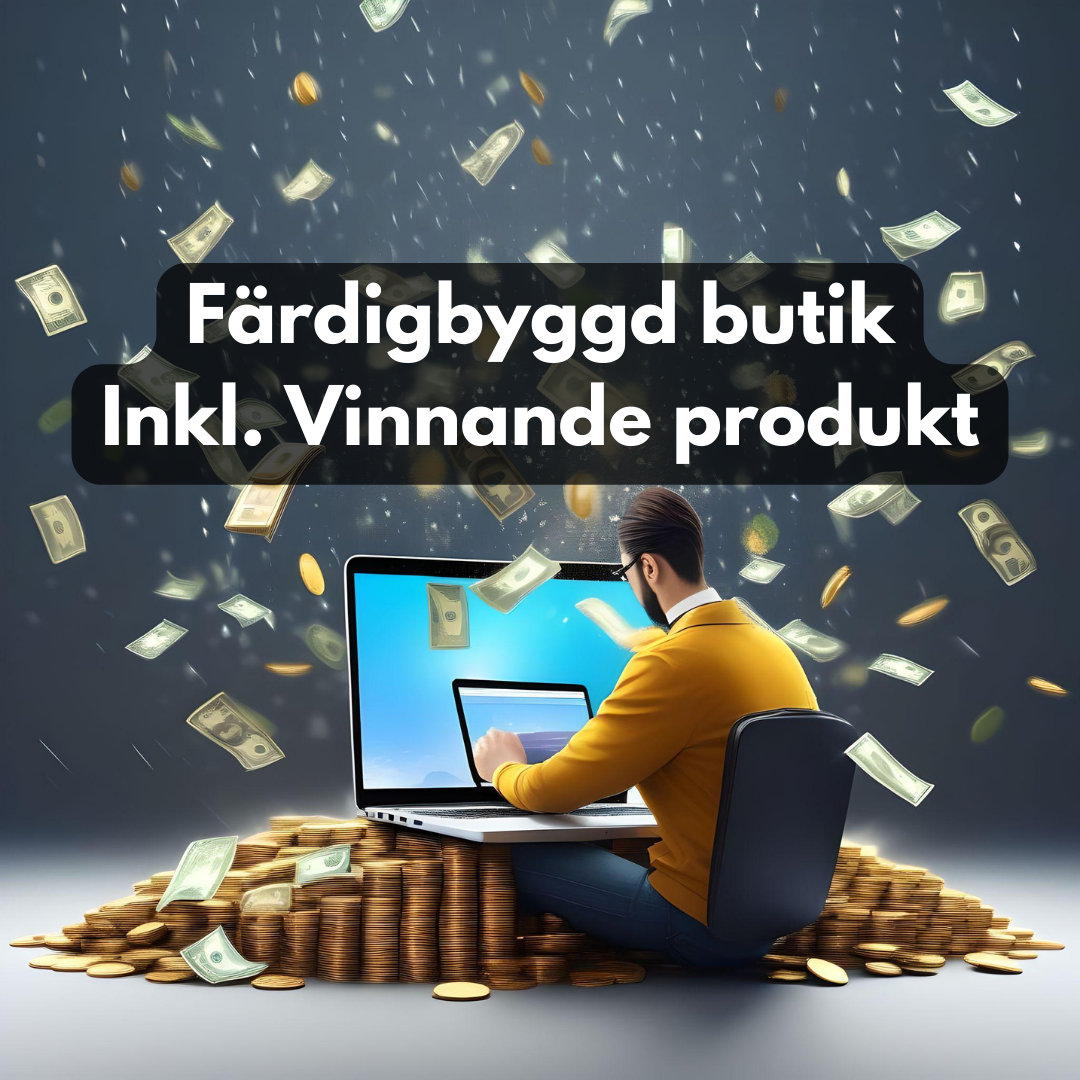 Färdigbyggd butik inkl. Vinnande produkt!